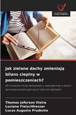 Jak zielone dachy zmieniaja bilans cieplny w pomieszczeniach?