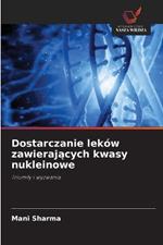 Dostarczanie leków zawierajacych kwasy nukleinowe