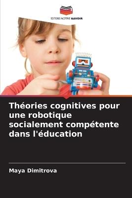 Théories cognitives pour une robotique socialement compétente dans l'éducation - Maya Dimitrova - cover