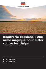 Beauveria bassiana: Une arme magique pour lutter contre les thrips