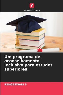 Um programa de aconselhamento inclusivo para estudos superiores - Rengeswari S - cover