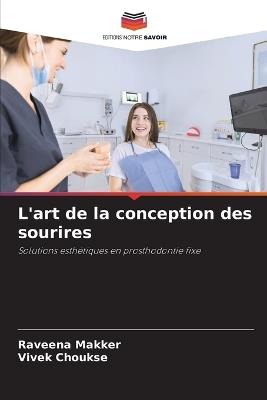 L'art de la conception des sourires - Raveena Makker,Vivek Choukse - cover