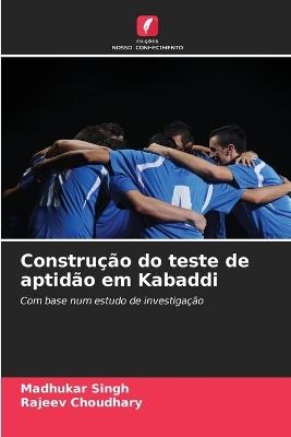 Construção do teste de aptidão em Kabaddi - Madhukar Singh,Rajeev Choudhary - cover