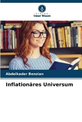 Inflationäres Universum - Abdelkader Benzian - cover