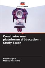 Construire une plateforme d'éducation: Study Stash