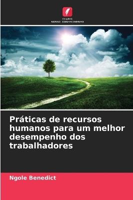 Práticas de recursos humanos para um melhor desempenho dos trabalhadores - Ngole Benedict - cover