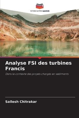 Analyse FSI des turbines Francis - Sailesh Chitrakar - cover