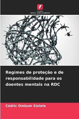 Regimes de proteção e de responsabilidade para os doentes mentais na RDC - Cédric Ombum Sielele - cover
