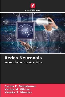 Redes Neuronais - Carlos E Baldelomar,Karina M Vilchez,Yaoska S Méndez - cover