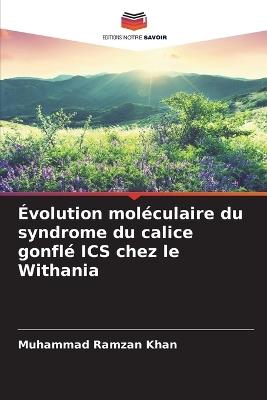 Évolution moléculaire du syndrome du calice gonflé ICS chez le Withania - Muhammad Ramzan Khan - cover