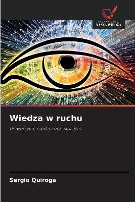 Wiedza w ruchu - Sergio Quiroga - cover