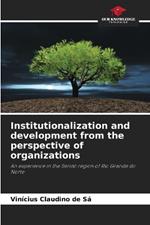Institutionalization and development from the perspective of organizations