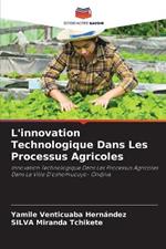 L'innovation Technologique Dans Les Processus Agricoles