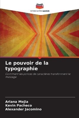 Le pouvoir de la typographie - Ariana Mejia,Kevin Pacheco,Alexander Jacomino - cover