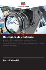 Un espace de confiance