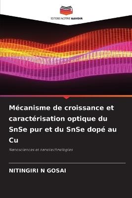 Mécanisme de croissance et caractérisation optique du SnSe pur et du SnSe dopé au Cu - Nitingiri N Gosai - cover