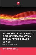 MECANISMO DE CRESCIMENTO E CARACTERIZAÇÃO ÓPTICA DO SnSe PURO E DOPADO COM Cu