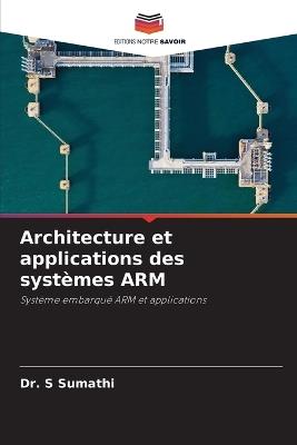 Architecture et applications des systèmes ARM - S Sumathi - cover