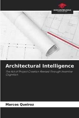 Architectural Intelligence - Marcos Queiroz - cover