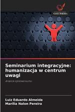 Seminarium integracyjne: humanizacja w centrum uwagi