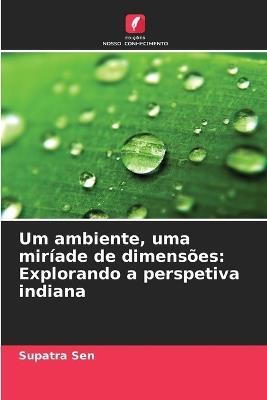 Um ambiente, uma miríade de dimensões: Explorando a perspetiva indiana - Supatra Sen - cover