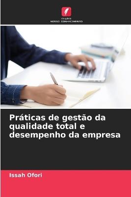 Práticas de gestão da qualidade total e desempenho da empresa - Issah Ofori - cover