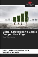 Social Strategies to Gain a Competitive Edge