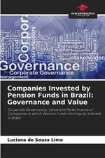 Companies Invested by Pension Funds in Brazil: Governance and Value