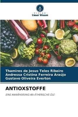 Antioxstoffe - Thamires de Jesus Teles Ribeiro,Andressa Cristina Ferreira Araújo,Gustavo Oliveira Everton - cover