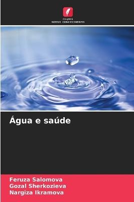 Água e saúde - Feruza Salomova,Gozal Sherkozieva,Nargiza Ikramova - cover