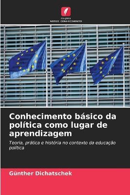 Conhecimento básico da política como lugar de aprendizagem - Günther Dichatschek - cover
