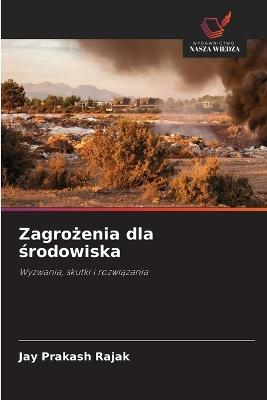 Zagrożenia dla środowiska - Jay Prakash Rajak - cover