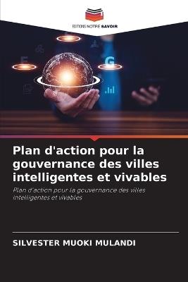 Plan d'action pour la gouvernance des villes intelligentes et vivables - Silvester Muoki Mulandi - cover