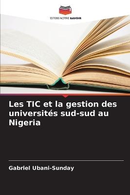 Les TIC et la gestion des universités sud-sud au Nigeria - Gabriel Ubani-Sunday - cover