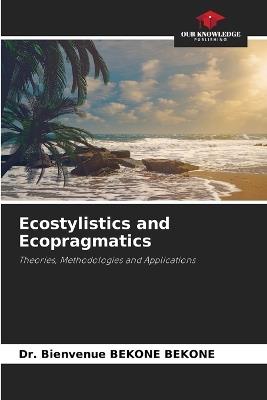 Ecostylistics and Ecopragmatics - Bienvenue Bekone Bekone - cover