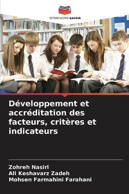 Développement et accréditation des facteurs, critères et indicateurs - Zohreh Nasiri,Ali Keshavarz Zadeh,Mohsen Farmahini Farahani - cover