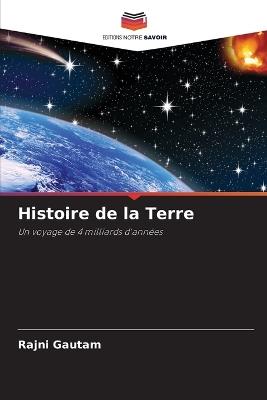 Histoire de la Terre - Rajni Gautam - cover