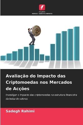Avaliação do Impacto das Criptomoedas nos Mercados de Acções - Sadegh Rahimi - cover