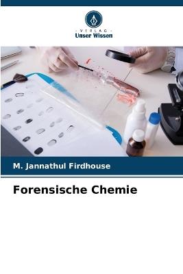 Forensische Chemie - M Jannathul Firdhouse - cover