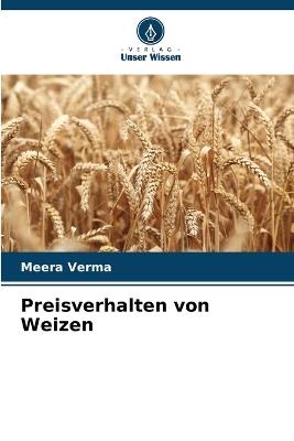 Preisverhalten von Weizen - Meera Verma - cover