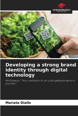 Developing a strong brand identity through digital technology - Mariata Diallo - cover