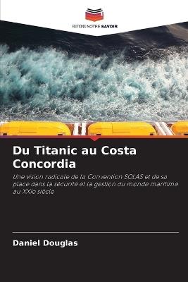Du Titanic au Costa Concordia - Daniel Douglas - cover