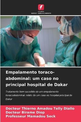 Empalamento toraco-abdominal: um caso no principal hospital de Dakar - Docteur Thierno Amadou Telly Diallo,Docteur Birame Diop,Professeur Mamadou Seck - cover