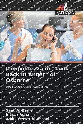 L'impolitezza in "Look Back in Anger" di Osborne - Saad Al-Badri,Intisar Adnan,Abdul-Settar Al-Assadi - cover
