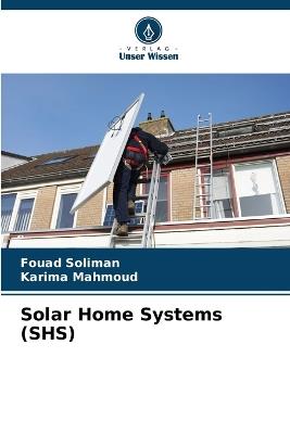Solar Home Systems (SHS) - Fouad Soliman,Karima Mahmoud - cover