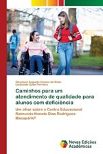Caminhos para um atendimento de qualidade para alunos com deficiência
