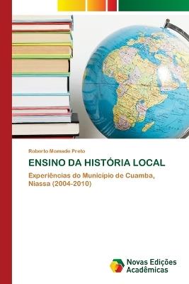 Ensino Da História Local - Roberto Momade Preto - cover
