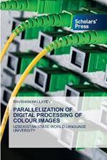 Parallelization of Digital Processing of Colour Images
