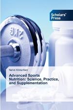 Advanced Sports Nutrition: Science, Practice, and Supplementation