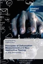Principles of Deformation Measurement and Non-destructive Testing